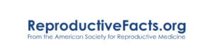 ReproductiveFacts.org | From the American Society for Reproductive Medicine